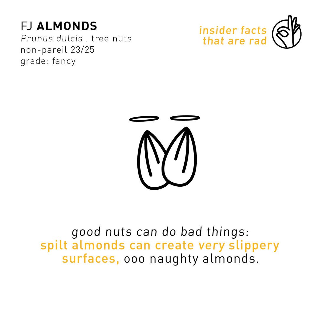 F A C T: insider info on FJ Almonds - FarmerJo